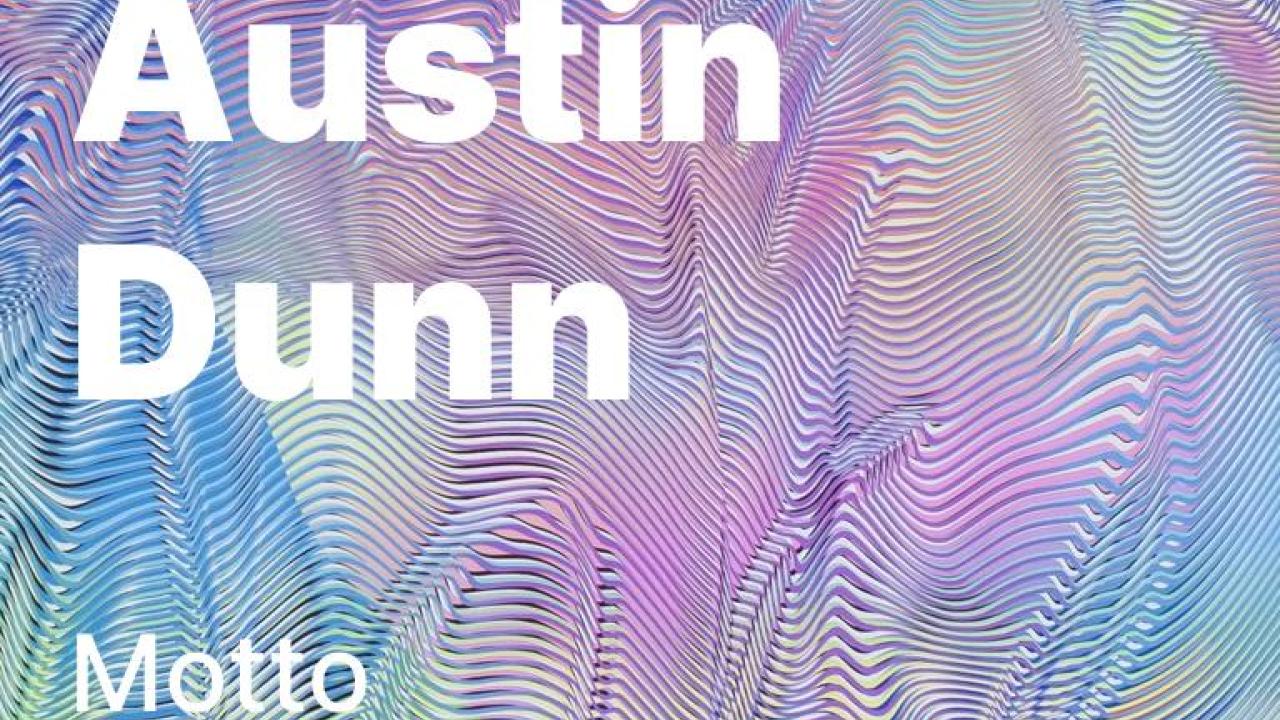 Exhibition poster with the name Kyle Austin Dunn over an abstract, colorful painted background